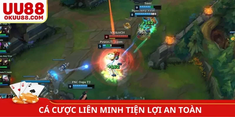 Cá cược Liên Minh tiện lợi an toàn