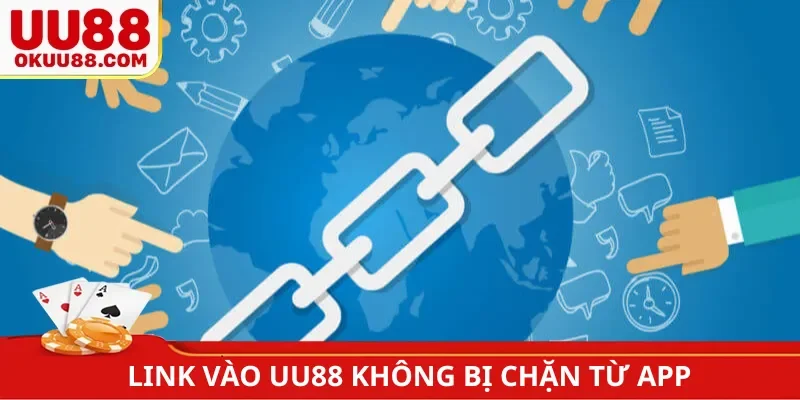 Link vào UU88 không bị chặn từ app