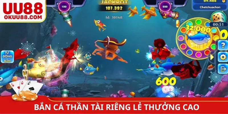 Săn Cá Thần Tài riêng lẻ thưởng cao
