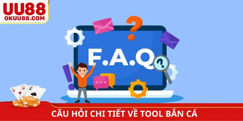 Câu hỏi chi tiết về tool hack bắn cá
